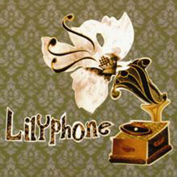 Lilyphone<BR>Lilyphone (2006)