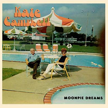 Kate Campbell<BR>Moon Pie Dreams (1997)