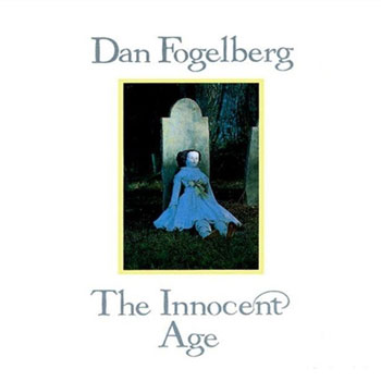 Dan Fogelberg<BR>The Innocent Age (1981)