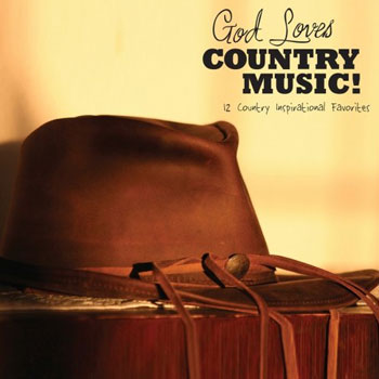 Various Artists<BR>God Loves Country Music: 12 Country Inspirational Favorites (2007)