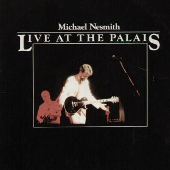 Michael Nesmith<BR>Live at the Palais (1978)