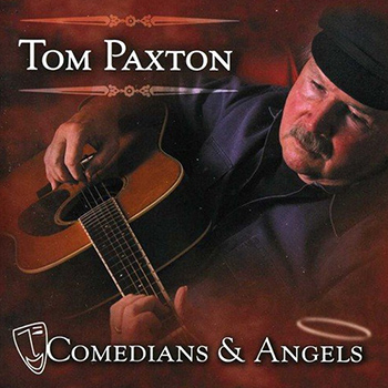 Tom Paxton<BR>Comedians & Angels (2008)