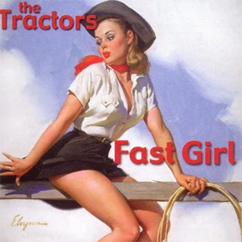 The Tractors<BR>Fast Girl (2001)