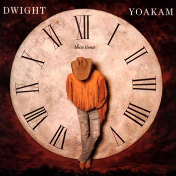 Dwight Yoakam<BR>This Time (1993)